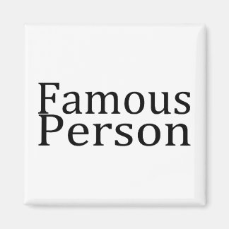 Famous Person Magnet
