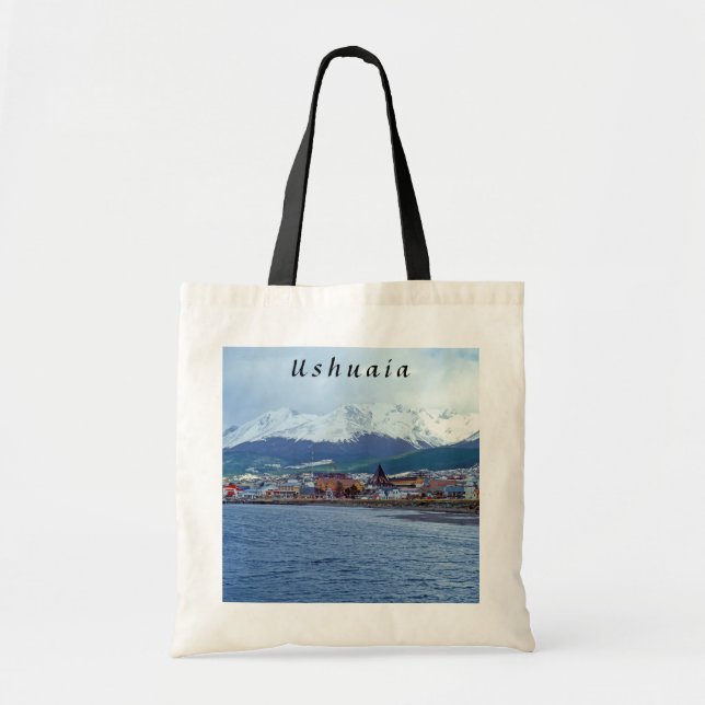 Famous Ushuaia - Tierra del Fuego, Argentina Tote Bag (Front)