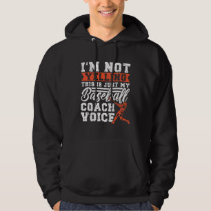 Fan Pitch I m Not Yelling This Is My Baseball Coac Hoodie