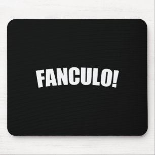 Fanculo Italian Term For Off, Funny Sarcastic Gift Mouse Pad
