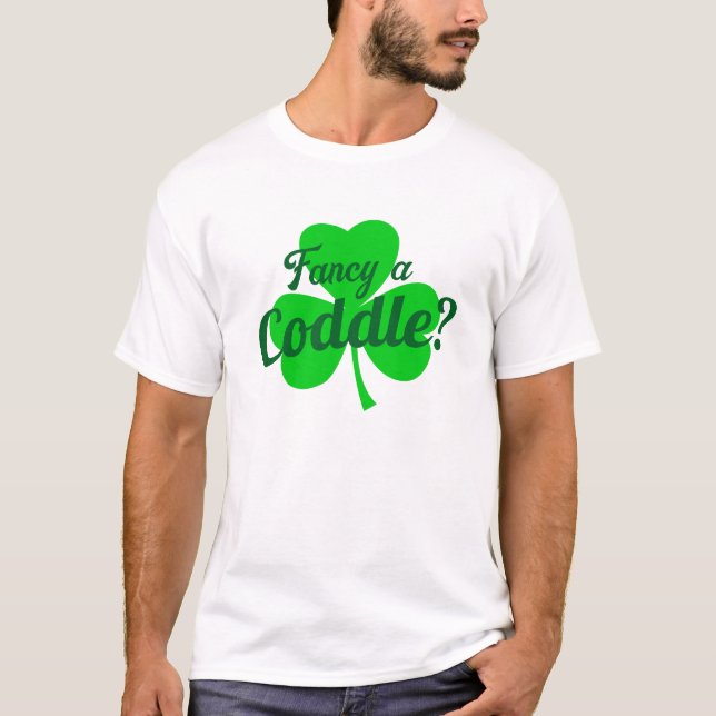 Fancy A Coddle Cuddle Irish Saying T-Shirt (Front)