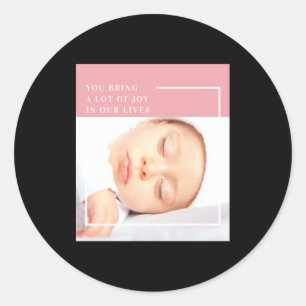 Fancy Cute Baby Photo Nk White Quote  Classic Round Sticker