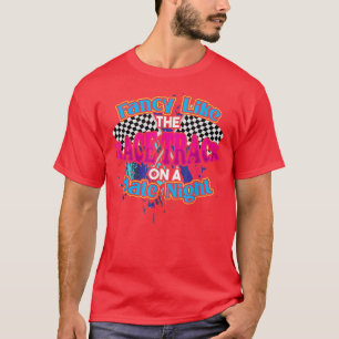 Fancy Like The Race Track On A Date Night Vintage T-Shirt