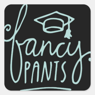 Fancy Pants Funny Grad Square Sticker