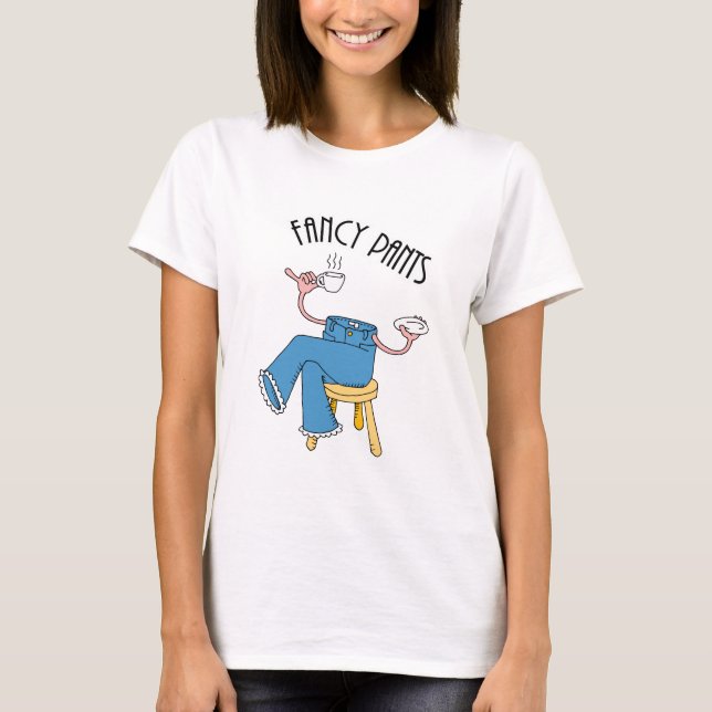Fancy Pants T-Shirt (Front)