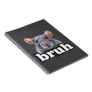 Fancy Rat Rodent Owner Meme Bruh Pet Rat Lover  Notebook
