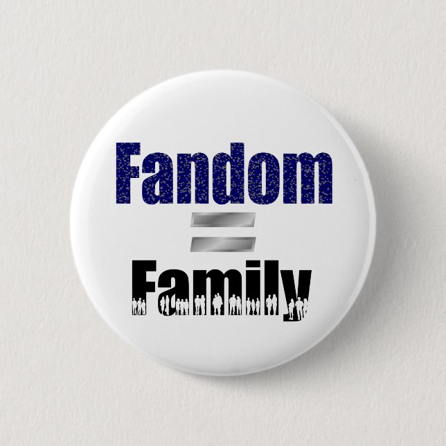 Fandom = family button (Front)