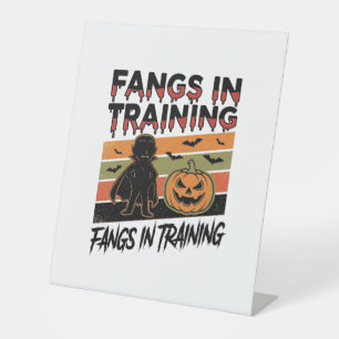 Fangs in Training Funny Vampire Halloween Shirt Pedestal Sign