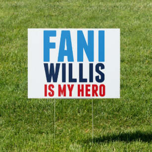 Fani Willis is My Hero Georgia Political Yard Garden Sign