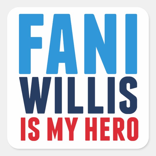 Fani Willis is My Hero Square Sticker (Front)