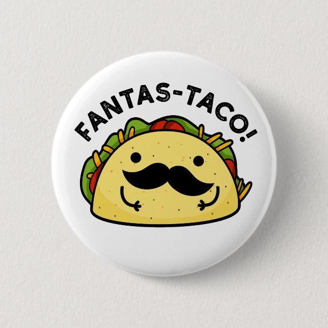 Fantas-taco Funny Fantastic Taco Pun  6 Cm Round Badge (Front)