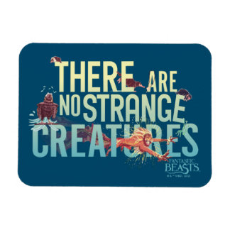 Fantastic Beasts - There Are No Strange Creatures Magnet