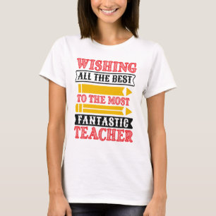 fantastic Teacher Quote Gift T-Shirt