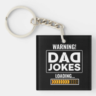 Fantastic Warning! Dad Joke Loading Key Ring
