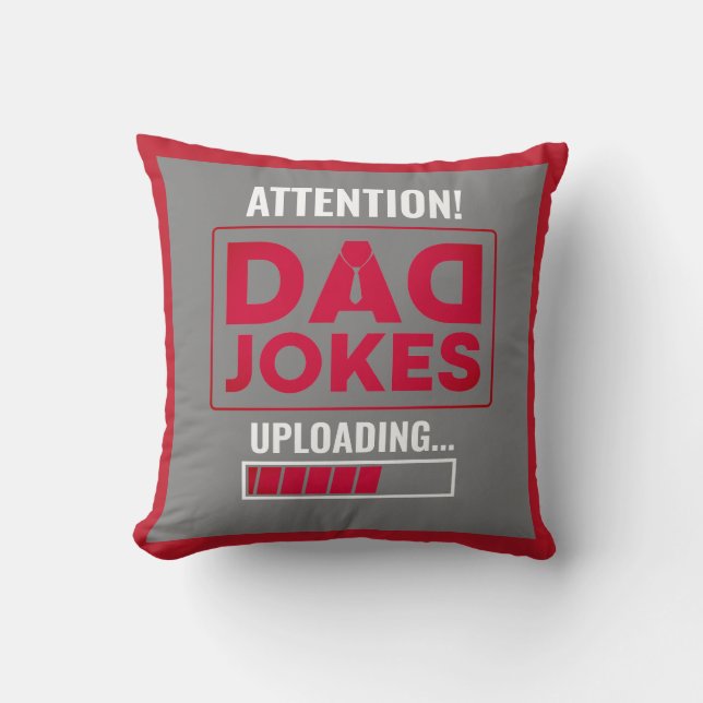 Fantastic Warning! Dad Joke Uploading Throw Pillow (Front)