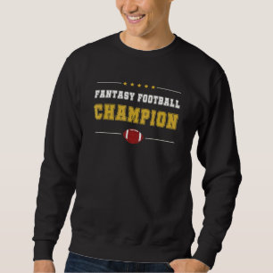 Fantasy Football Champion League Champ FFL Draft Sweatshirt
