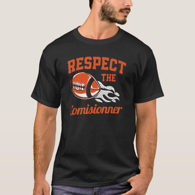 Fantasy Football Champion Respect The Commissioner T-Shirt (Front)