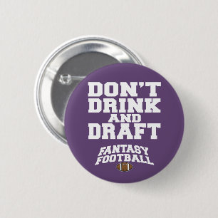 Fantasy Football Don't Drink and Draught - 6 Cm Round Badge