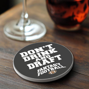 Fantasy Football Dont Drink and Draught Coaster