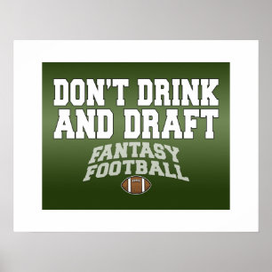 Fantasy Football - Don't Drink and Draught Poster