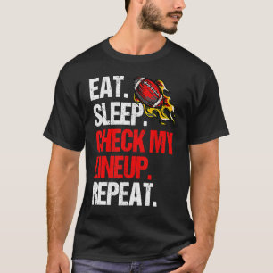 Fantasy Football Eat Sleep Check My Lineup Repeat T-Shirt