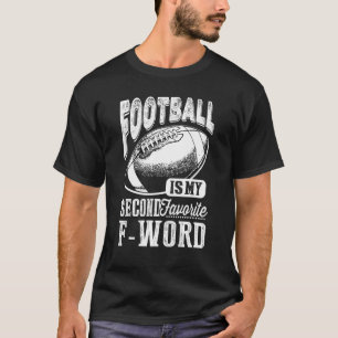Fantasy Football Football Is My Second Favourite F T-Shirt