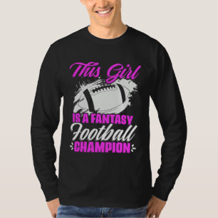 Fantasy Football Girl  Football Player Fantasy Foo T-Shirt