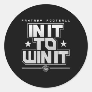 Fantasy Football In It To Win It   Classic Round Sticker