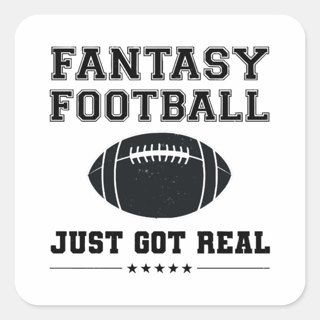 Fantasy Football Just Got Real Square Sticker (Front)