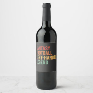 Fantasy Football Left Handed Legend Funny Retro Wine Label
