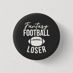 Fantasy Football Loser Football Fantasy Funny 3 Cm Round Badge