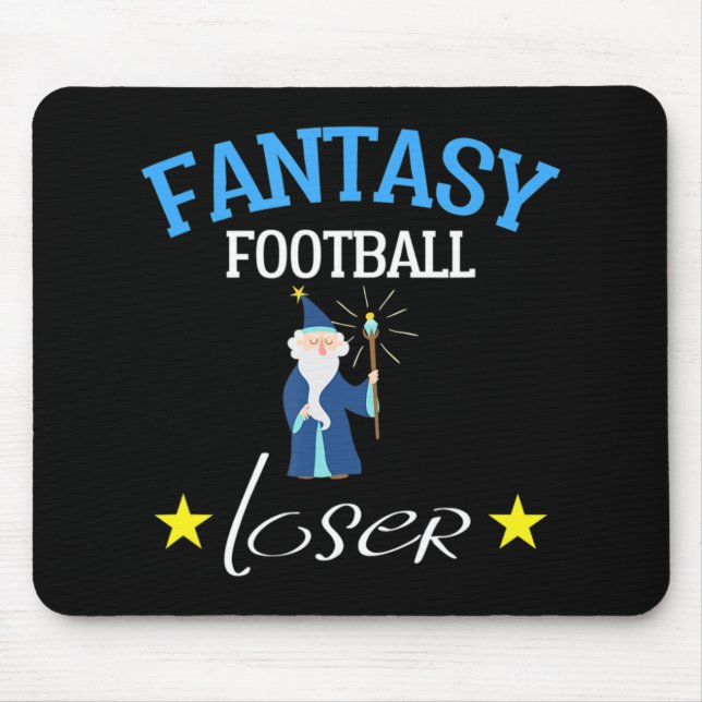Fantasy Football Loser   Fun Fantasy Football Tee Mouse Pad (Front)