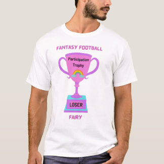 Fantasy Football Loser T-Shirt