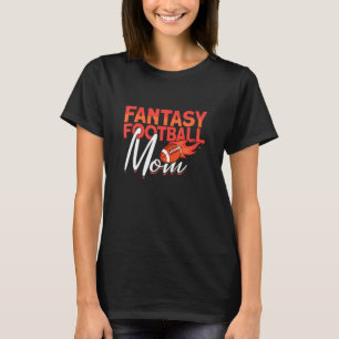 Fantasy Football Mum Fantasy Football T-Shirt