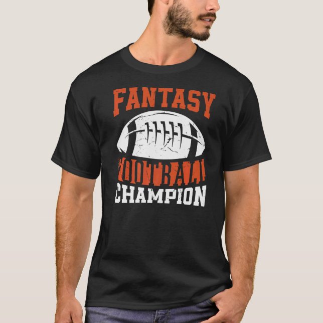 Fantasy Football Player Fantasy Football Champion T-Shirt (Front)