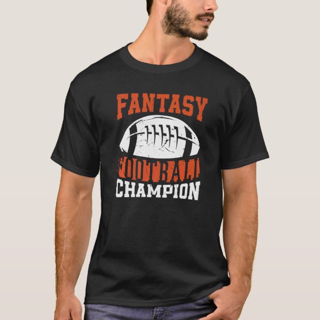 Fantasy Football Player Fantasy Football Champion T-Shirt (Front)