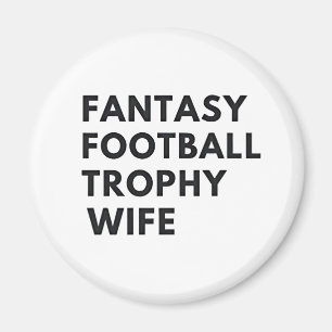 Fantasy Football Trophy Wife Funny Couples  Magnet