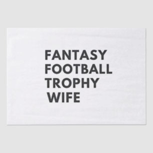 Fantasy Football Trophy Wife Funny Couples Tissue Paper