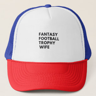 Fantasy Football Trophy Wife Funny Couples Trucker Hat