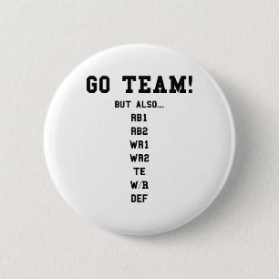 Fantasy Footll Funny - Go Team 6 Cm Round Badge