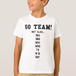 Fantasy Footll Funny - Go Team  T-Shirt