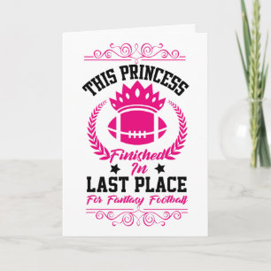 Fantasy Footll Princess Funny Party Design Lose  Card
