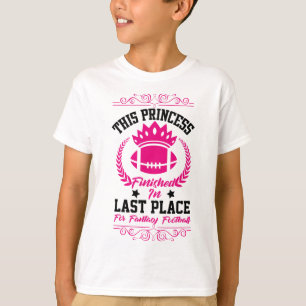 Fantasy Footll Princess Funny Party Design Lose T-Shirt