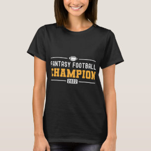 Fantasy League Champ 2022 Winner Fantasy Football  T-Shirt