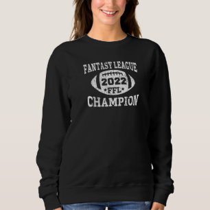 Fantasy League Champion FFL Football 2022 Winner Sweatshirt