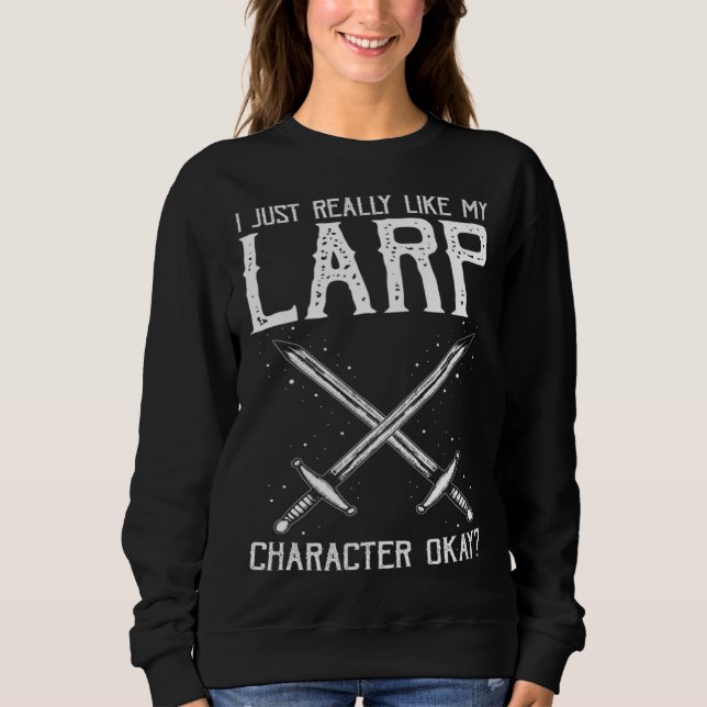 Fantasy Role Playing Quote for Swordfighting Sweatshirt (Front)