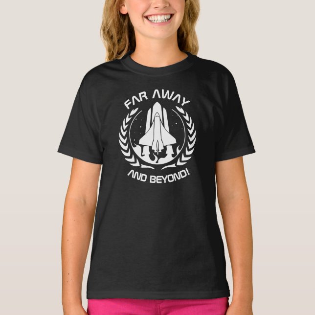 Far Away and Beyond - Space Shuttle T-Shirt (Front)