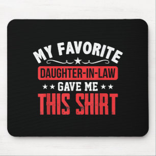 Far In Law From Daughter In Law Favourite Mouse Pad