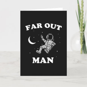 Far Out Man Card