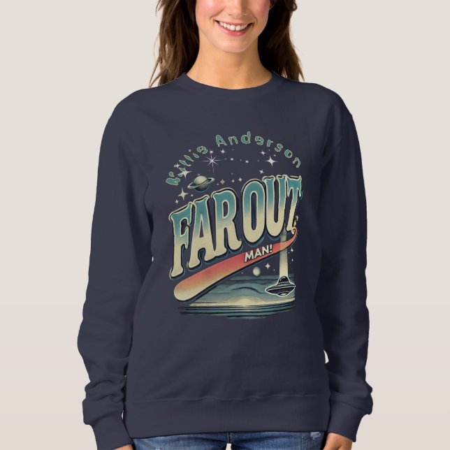 Far Out Man Retro 60’s Slogan Personalised  Sweatshirt (Front)
